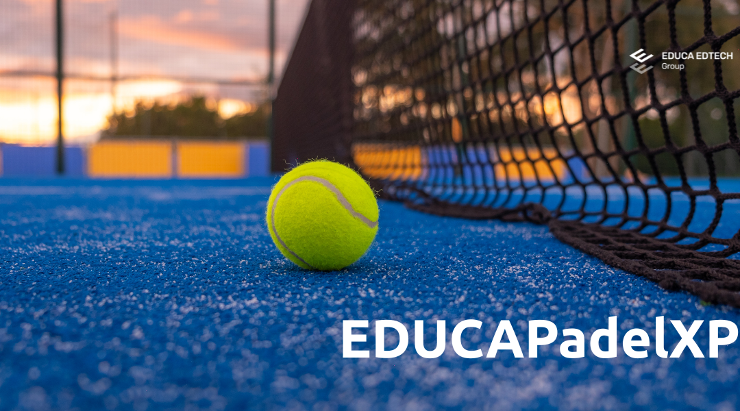 EDUCAPadeLXP, el torneo de pádel de EDUCA EDTECH Group ya es una realidad