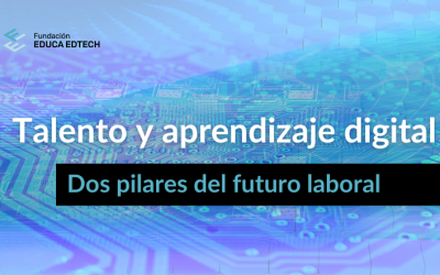 Talento y aprendizaje digital: dos pilares del futuro laboral